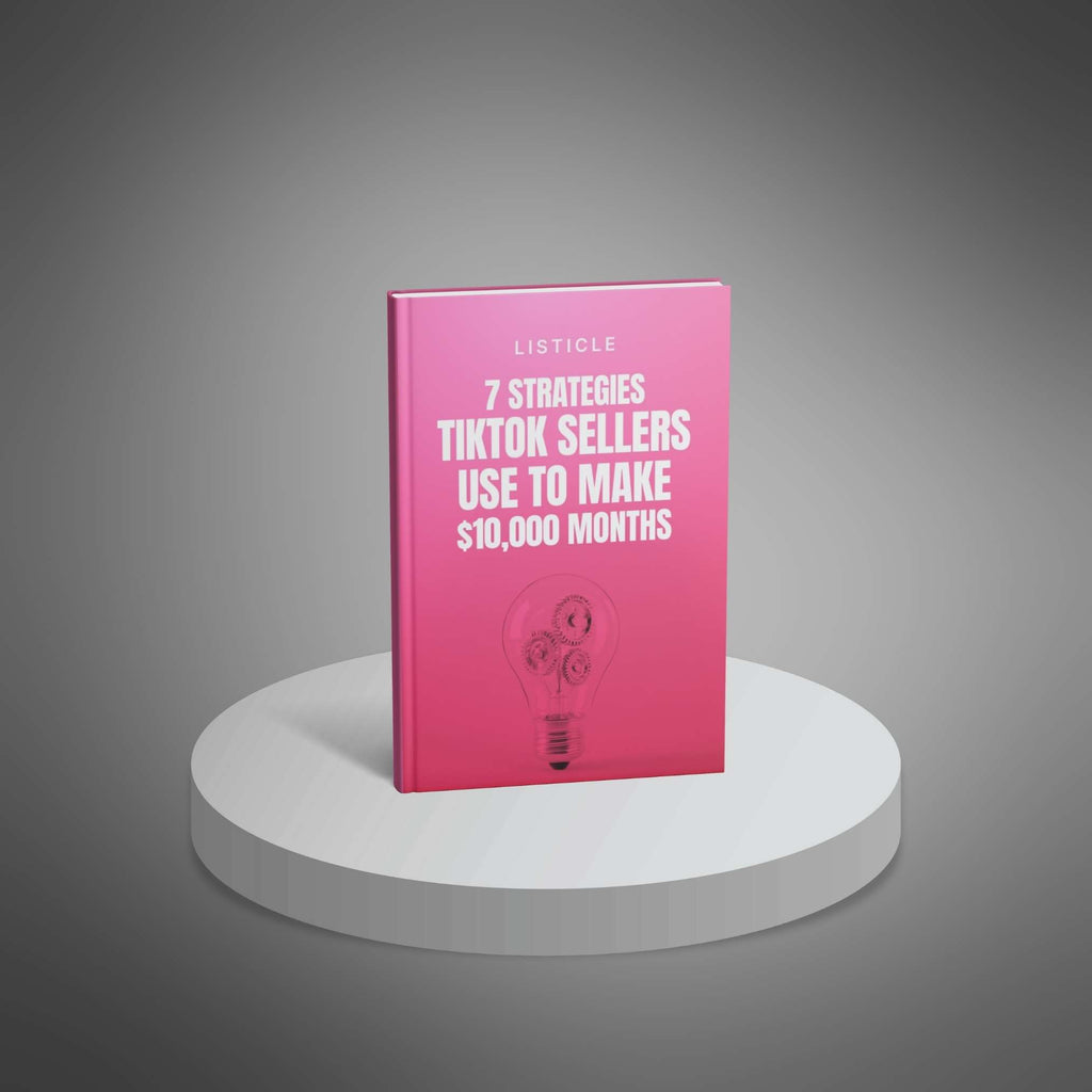 7 Strategies TikTok Sellers Use To Make $10,000 Months (Instant Download) eBook