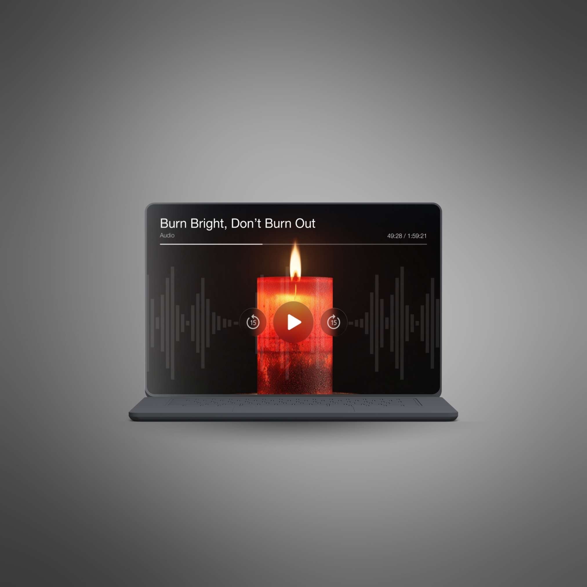 Burn Bright, Don’t Burn Out (Instant Download) Audio Podcast