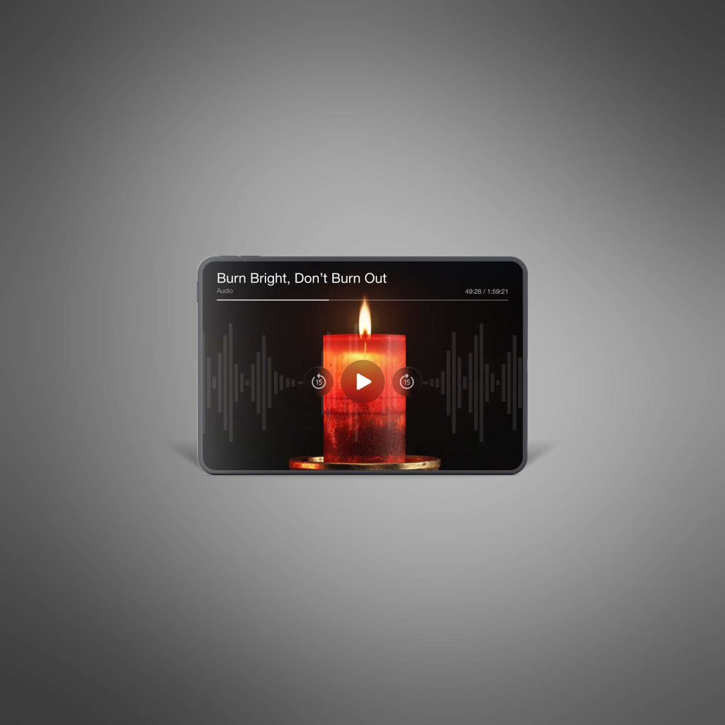 Burn Bright, Don’t Burn Out (Instant Download) Audio Podcast