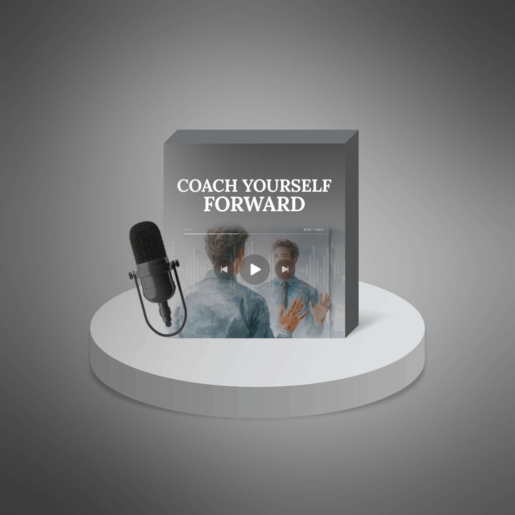 Coach Yourself Forward (Instant Download) Audio  Podcast