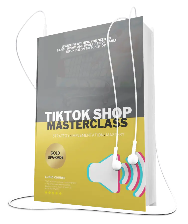 TikTok Shop Masterclass Video Upgrade (Instant Download)